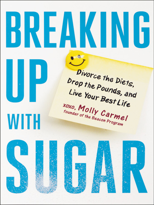 Title details for Breaking Up With Sugar by Molly Carmel - Wait list